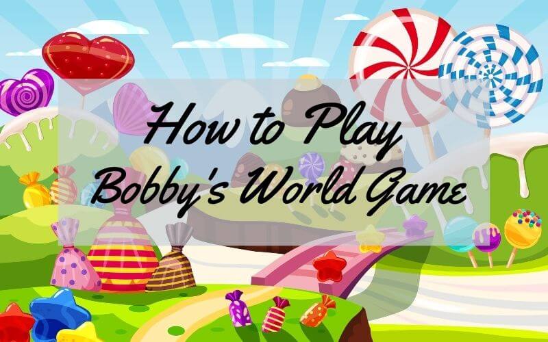 Bobbys-World-game